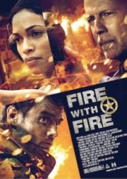 Fire with Fire (2012) Fire with Fire (2012)